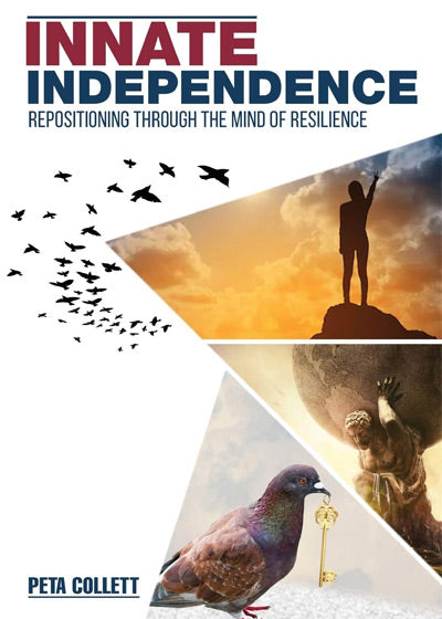 Innate Independence - Repositioning through the Mind of Resilience - Soft Cover