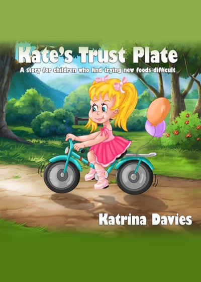 Kate's Trust Plate - A story for children who find eating a varied diet difficult - Soft Cover