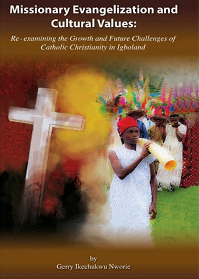 Missionary Evangelization and Cultural Values - Soft Cover
