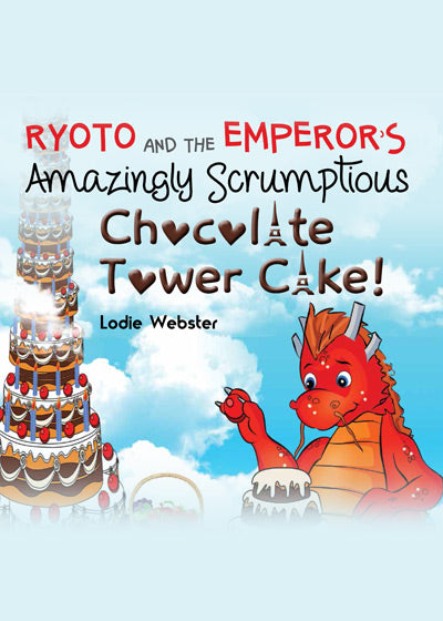 Ryoto and the Emperor's Amazingly Scrumptious Chocolate Tower Cake - Soft Cover