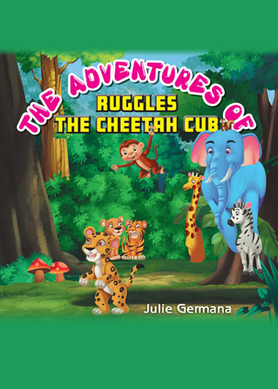 The Adventures of Ruggles The Cheetah Cub - Soft Cover