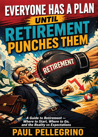Everyone Has a Plan Until Retirement Punches Them