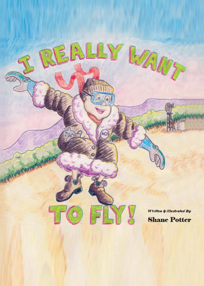 I Really Want To Fly - Soft Cover