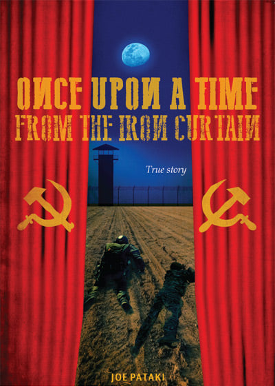 Once Upon a Time from the Iron Curtain - A Great Escape - Soft Cover