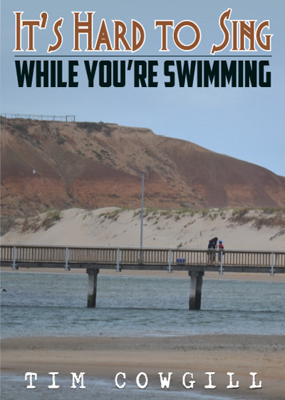 It's Hard to Sing While You're Swimming - Soft Cover