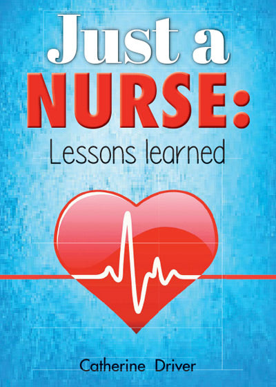 Just a Nurse – Lessons Learned - Soft cover