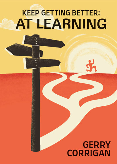 Keep Getting Better at Learning - Soft cover