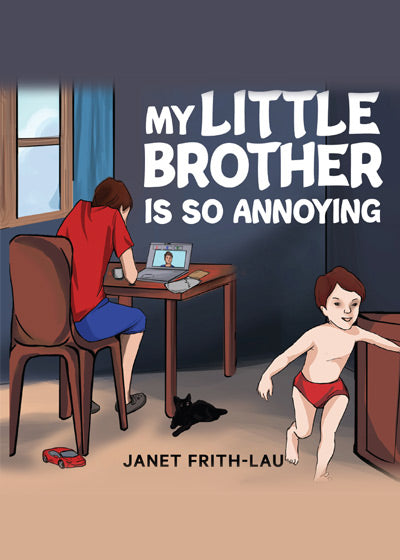 My Little Brother is so Annoying