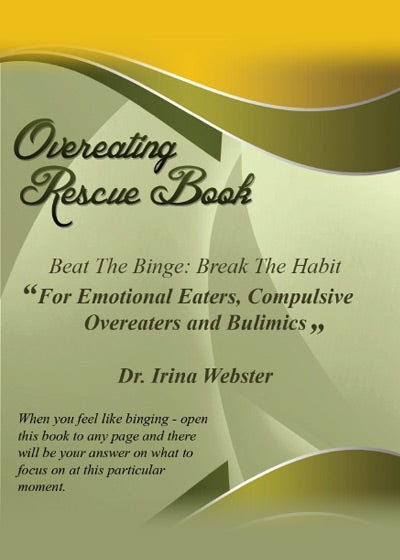 Overeating rescue book. Beat the Binge: Break the Habit. By Dr. Irina Webster