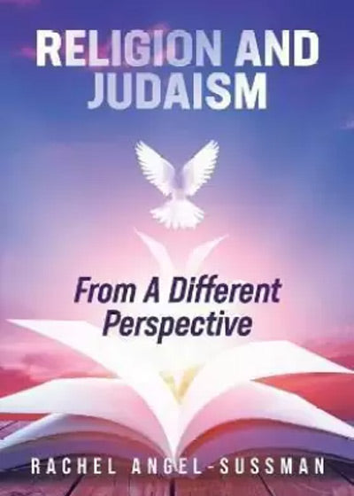 Religion and Judaism From A Different Perspective - Soft Cover