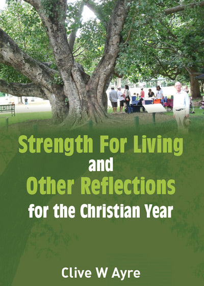STRENGTH FOR LIVING and OTHER REFLECTIONS for the Christian Year - Soft Cover