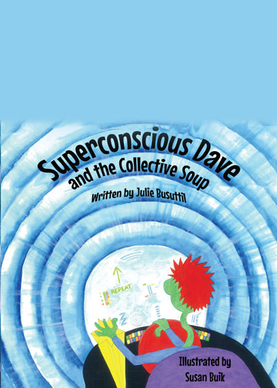 Superconscious Dave and the Collective Soup = Soft cover