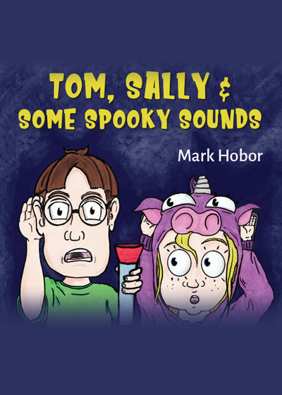 Tom, Sally & Some Spooky Sounds - Soft Cover